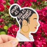 Hoops As Big As My Dreams Sticker - A
