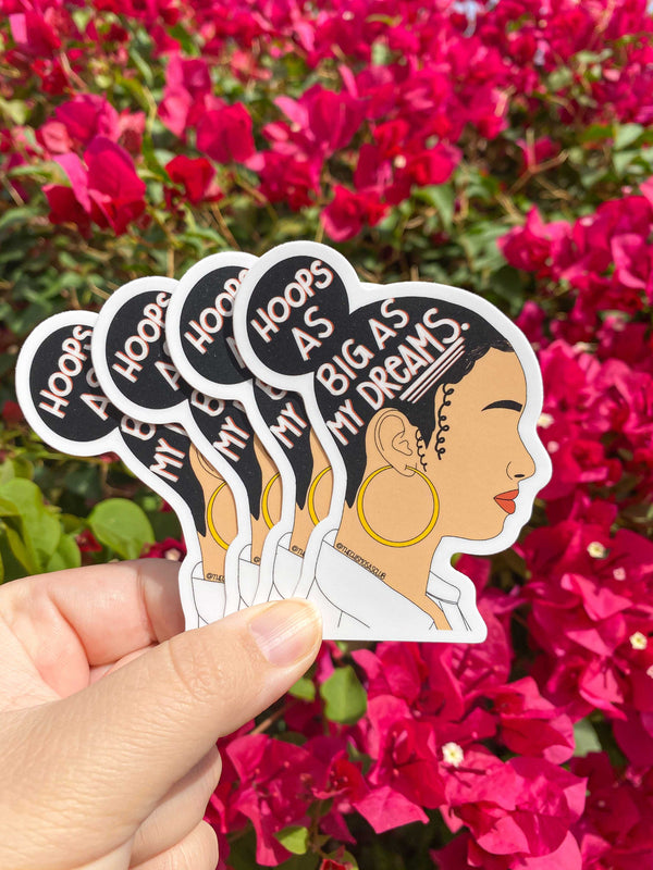 Hoops As Big As My Dreams Sticker - A