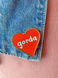 Gorda at Heart - Large Enamel Pin 1.5"
